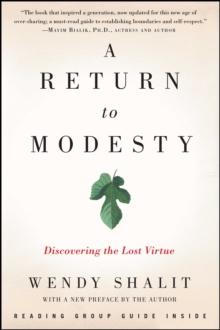 A Return to Modesty : Discovering the Lost Virtue