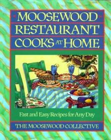 Moosewood Restaurant Cooks at Home : Moosewood Restaurant Cooks at Home