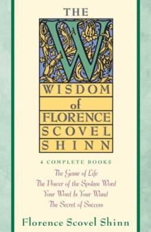 Wisdom of Florence Scovel Shinn