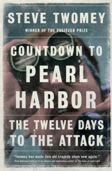 Countdown to Pearl Harbor : The Twelve Days to the Attack