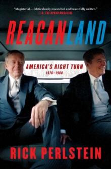 Reaganland : America's Right Turn 1976-1980