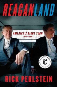 Reaganland : America's Right Turn 1976-1980