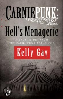 Carniepunk: Hell's Menagerie : A Charlie Madigan Short Story