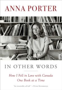 In Other Words : How I Fell in Love with Canada One Book at a Time