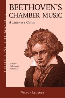 Beethoven's Chamber Music : A Listener's Guide