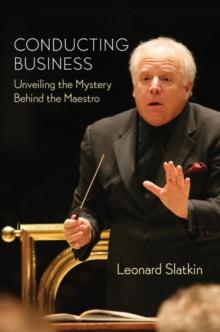 Conducting Business : Unveiling the Mystery Behind the Maestro