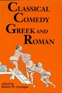 Classical Comedy: Greek and Roman : Six Plays