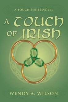 A Touch of Irish : A Touch Series Novel