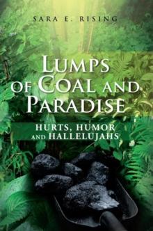 Lumps of Coal and Paradise : Hurts, Humor and Hallelujahs