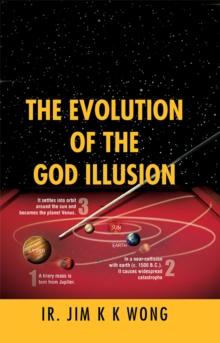 THE EVOLUTION OF THE GOD ILLUSION