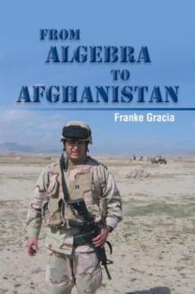 From Algebra to Afghanistan : A Math Teacher Goes to War