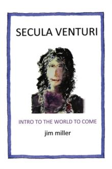 Secula Venturi: the World to Come : The World to Come