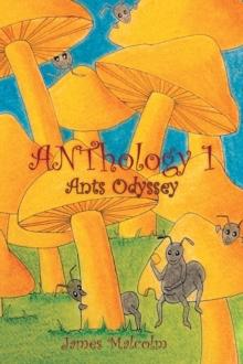 Anthology 1 : Ants Odyssey : Ants Odyssey