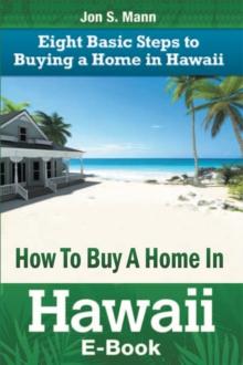 How to Buy a Home in Hawaii : Eight Basic Steps to Buying a Home in Hawaii