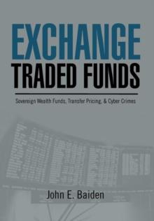 Exchange Traded Funds Sovereign Wealth Funds, Transfer Pricing, & Cyber Crimes