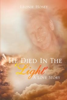 He Died in the 'Light' : A Love Story