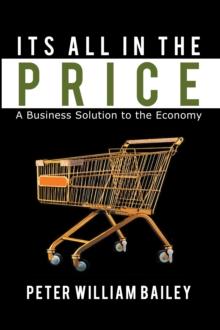 Its All in the Price : A Business Solution to the Economy