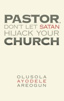 Pastor, Don'T Let Satan Hijack Your Church