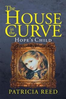 The House in the Curve : Hope'S Child