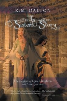 The Sisters' Story : The Legend of Queen Brighton and Sister Jasmine