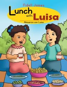 Lunch with Luisa : Almuerza Con Luisa