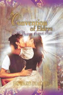 A Convention of Elders : A Dream Comes True