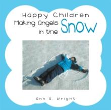 Happy Children Making Angels in the Snow