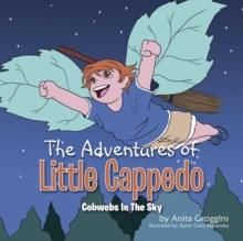 The Adventures of Little Cappedo : Cobwebs in the Sky