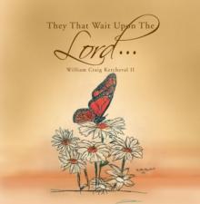 They That Wait Upon the Lord * * *