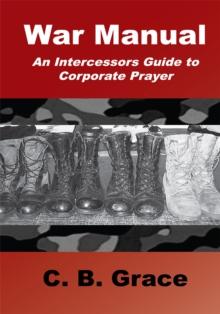 The War Manual : A Guide to Intercessory Prayer