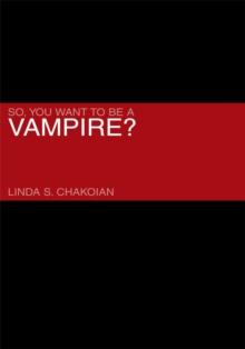 So, You Want to Be a Vampire?