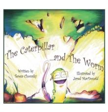 The Caterpillar & the Worm : A Conversation on the Tree