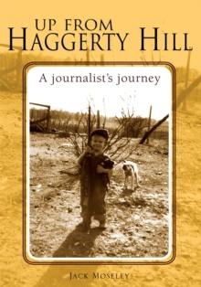 Up from Haggerty Hill : A Journalist's Journey