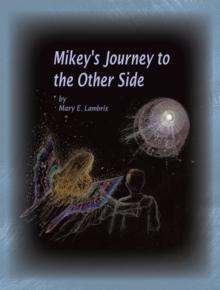 Mikey's Journey to the Other Side