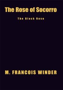 The Rose of Socorro : The Black Rose