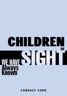 Children of Sight : We Have Always Known