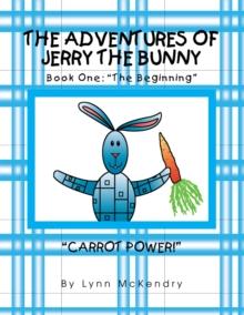 The Adventures of Jerry the Bunny-Book One: the Beginning