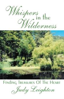 Whispers in the Wilderness : Finding Treasures of the Heart