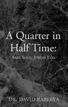 A Quarter in Half Time : Arab Souls, Jewish Eyes