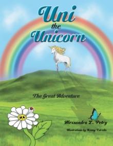 Uni the Unicorn : The Great Adventure