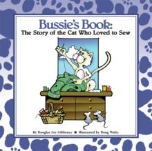 Bussie's Book : The Story of the Cat Who Loved to Sew