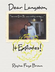 Dear Langston, It Explodes!