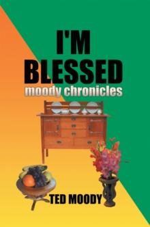 I'm Blessed : Moody Chronicles