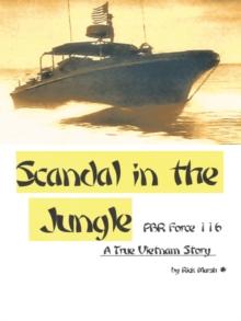 Scandal in the Jungle : A True Vietnam Story