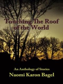 Touching the Roof of the World : An Anthology of Stories