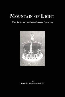 Mountain of Light : The Story of the Koh-I-Noor Diamond