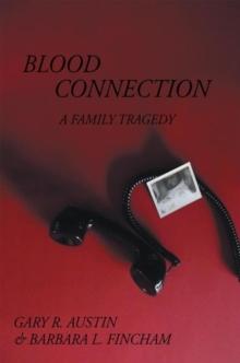 Blood Connection : A Family Tragedy