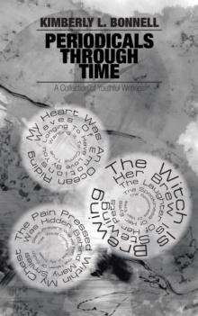 Periodicals Through Time : A Collection of Youthful Writings