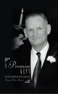 A Promise Kept : The Life and Ministry of Rev. Sam Allen