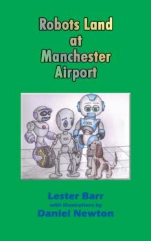 Robots Land at Manchester Airport